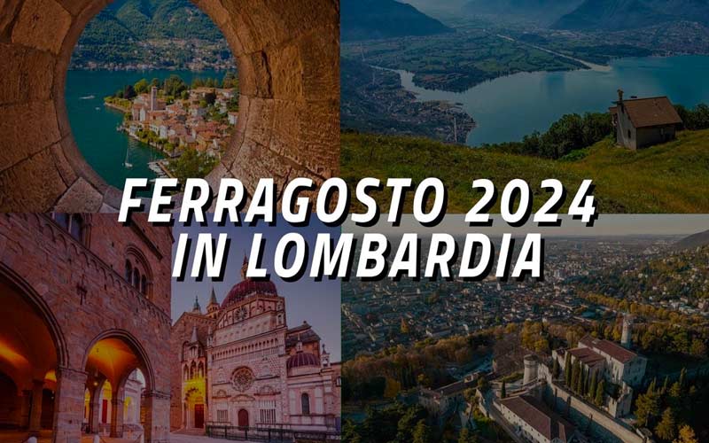 ferragosto in Lombardia 2024